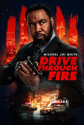 暴烈司机 Drive Through Fire