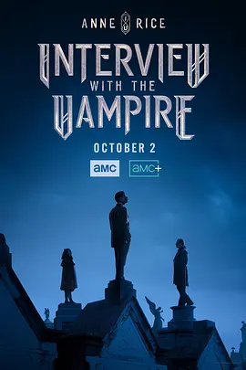 夜访吸血鬼 第一季 Anne Rice's Interview with the Vampire Season 1